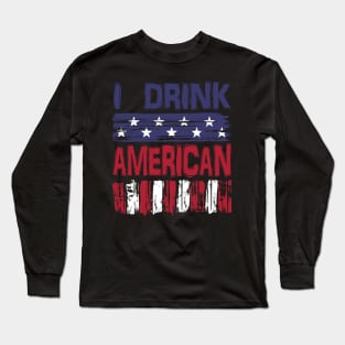 I Drink American Long Sleeve T-Shirt